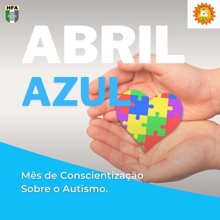 ABRIL AZUL - Mês de Conscientização sobre o Autismo.